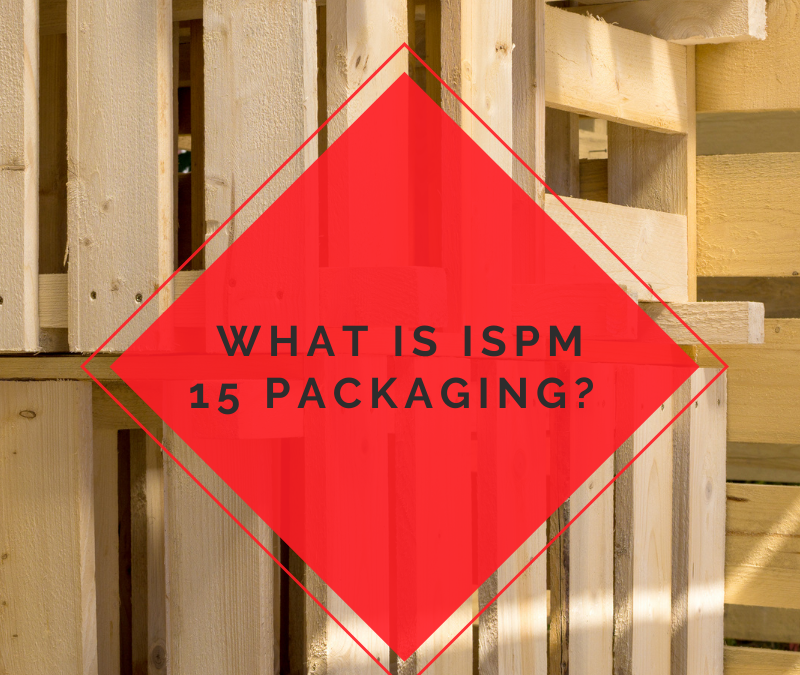 What is ISPM 15 Packaging?