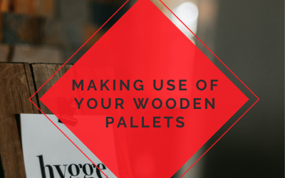 Making Use of your Wooden Pallets