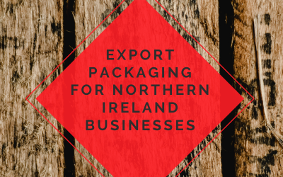 Export Packaging for Northern Ireland Businesses